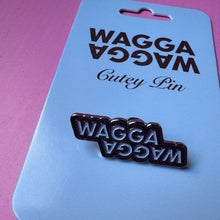 Load image into Gallery viewer, WAGGA WAGGA pin on a blue card