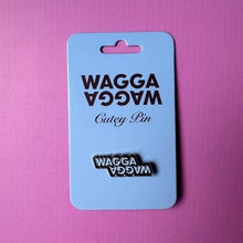 Load image into Gallery viewer, WAGGA WAGGA pin on a blue card 
